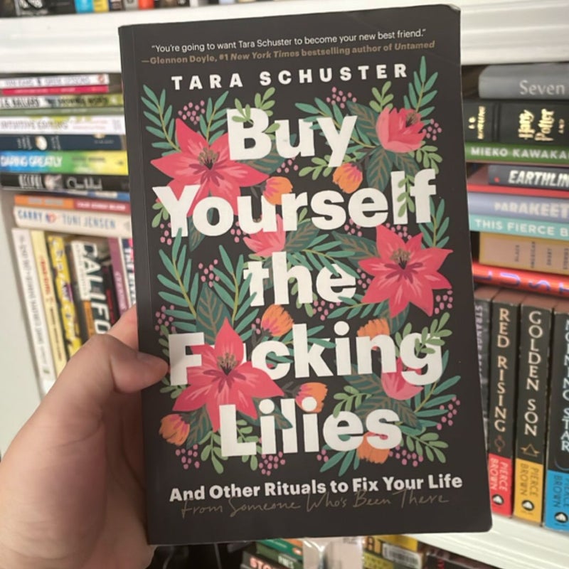 Buy Yourself the F*cking Lilies
