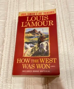 How the West Was Won (Louis l'Amour's Lost Treasures)