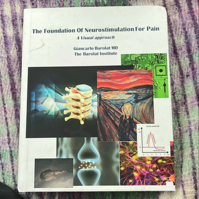 The Foundation of Neurostimulation for Pain