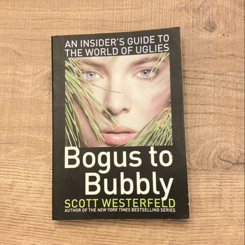 Bogus to Bubbly