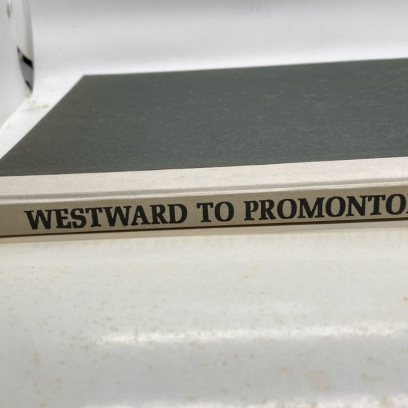Westward to Promontory