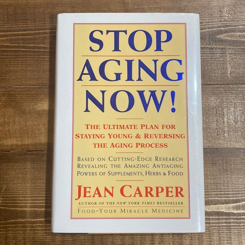 Stop Aging Now!