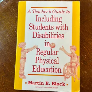 A Teacher's Guide to Including Students with Disabilities in Regular Physical Education