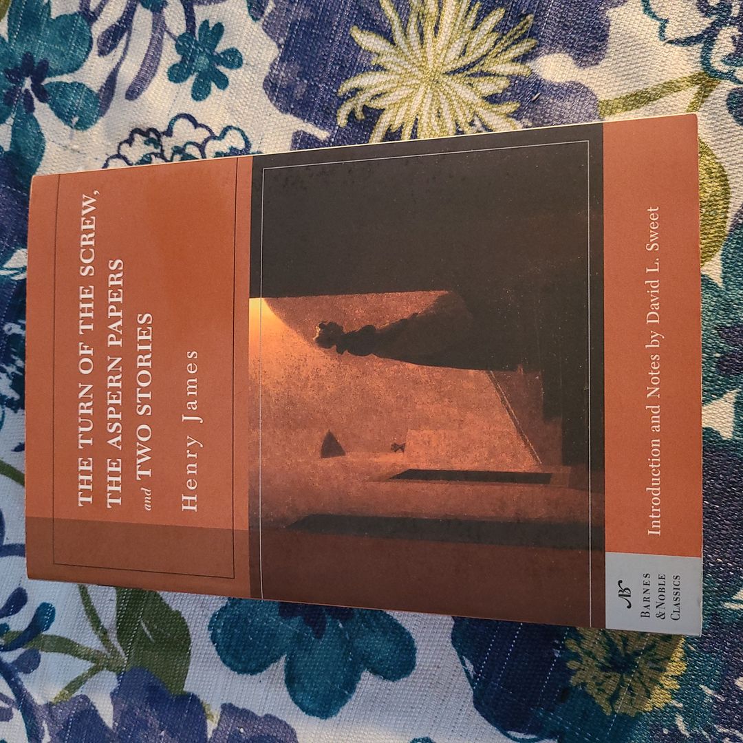 The Turn of the Screw, the Aspern Papers and Two Stories