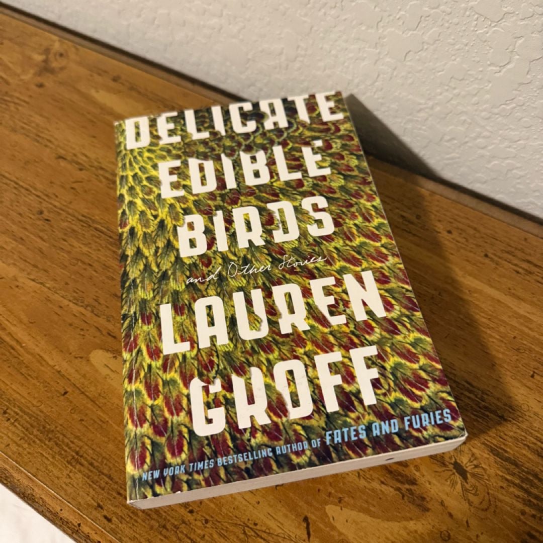 Delicate Edible Birds by Lauren Groff, Paperback Pangobooks