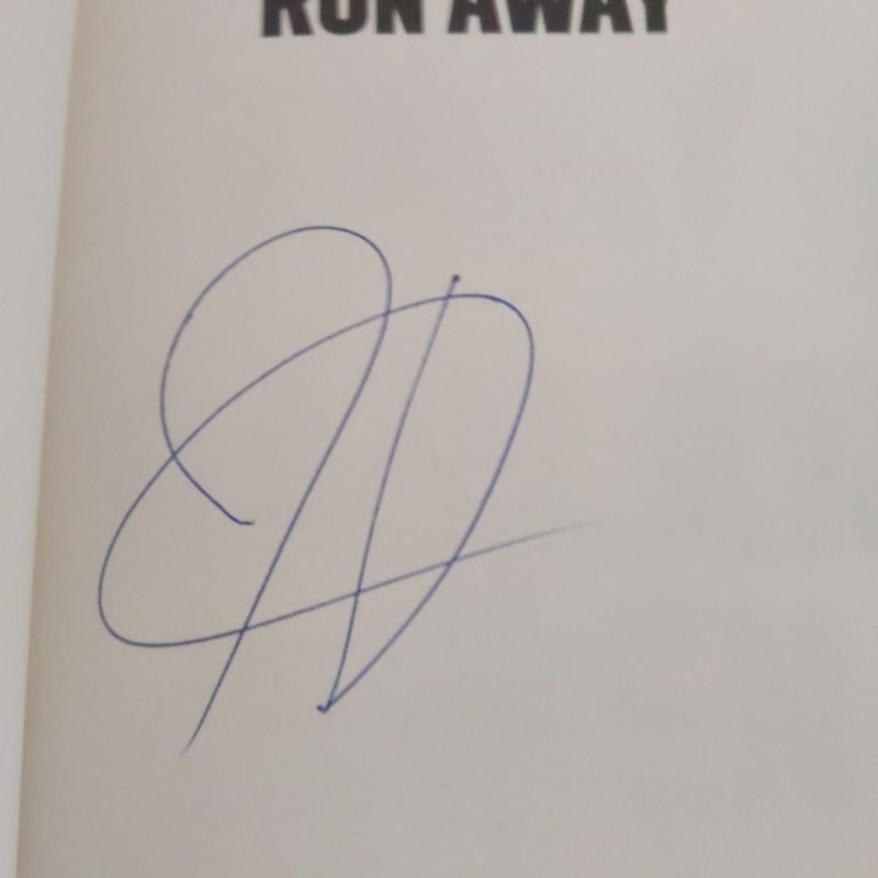 Run Away  Signed 