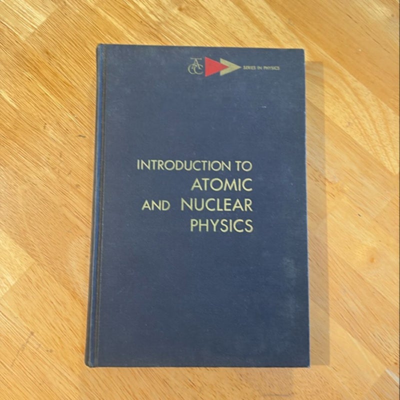 Introduction to Atomic and Nuclear Physics