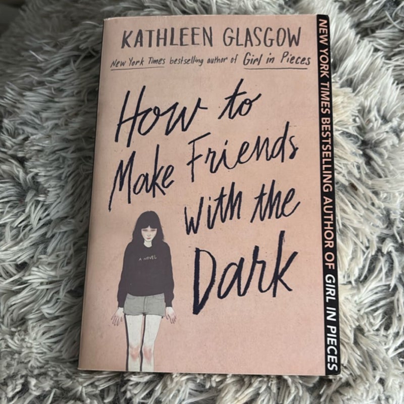 How to Make Friends with the Dark