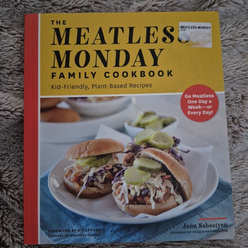The Meatless Monday Family Cookbook