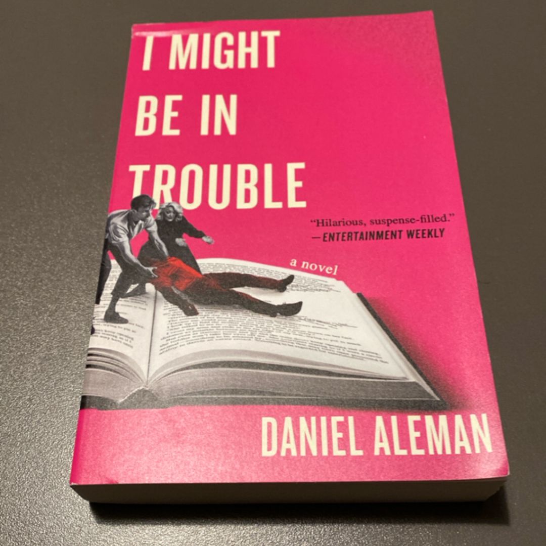 I Might Be in Trouble