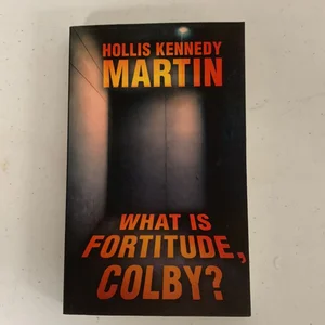 What Is Fortitude, Colby?