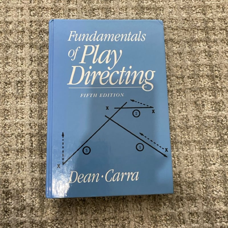 Fundamentals of Play Directing by Alexander Dean, Lawrence Carra