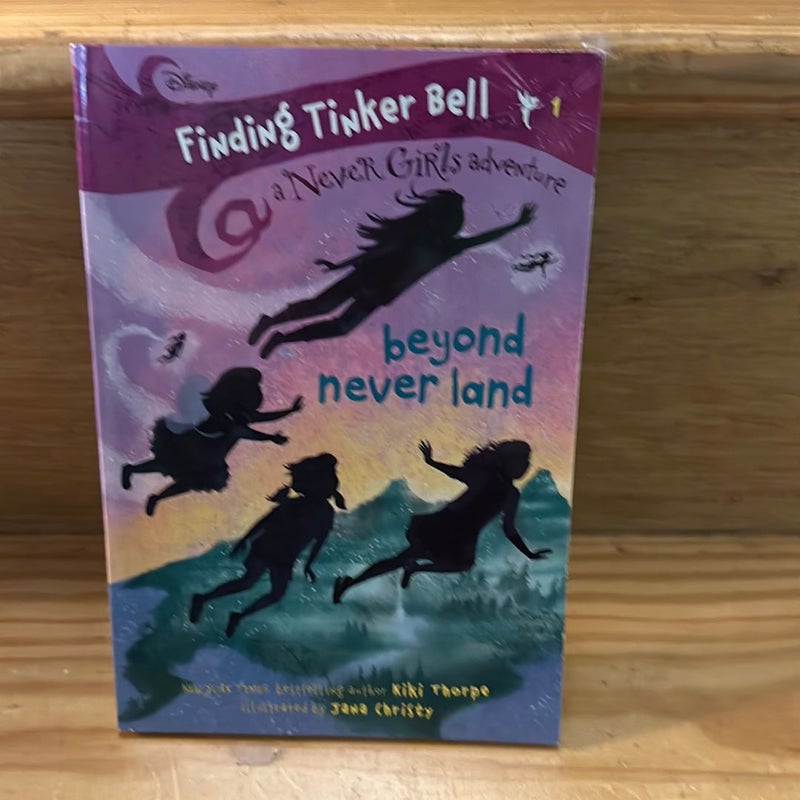 Finding Tinker Bell #1: Beyond Never Land (Disney: the Never Girls)