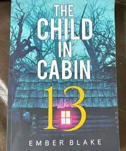 The Child in Cabin 13
