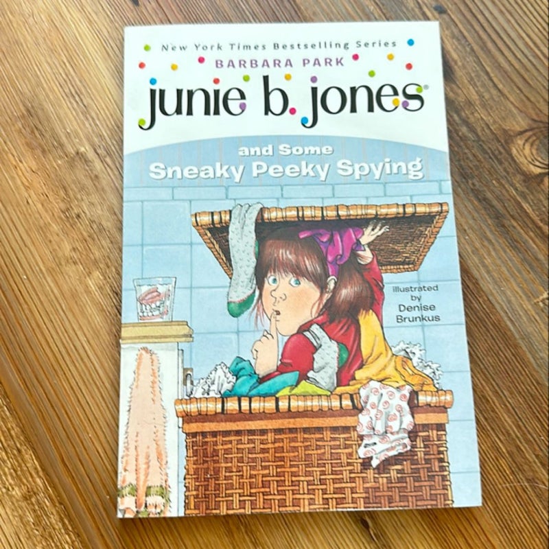 Junie B. Jones and Some Sneaky Peaky Spying