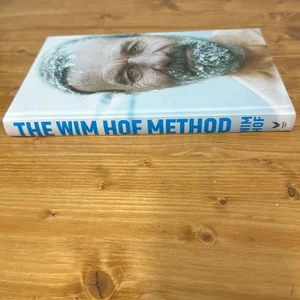  The Way of The Iceman: How The Wim Hof Method Creates Radiant,  Longterm Health―Using The Science and Secrets of Breath Control,  Cold-Training and Commitment: 9781942812098: Hof, Wim, de Jong, Koen,  Itzler