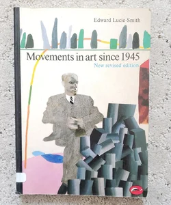 Movements in Art Since 1945 (New Revised Edition, 1989) 