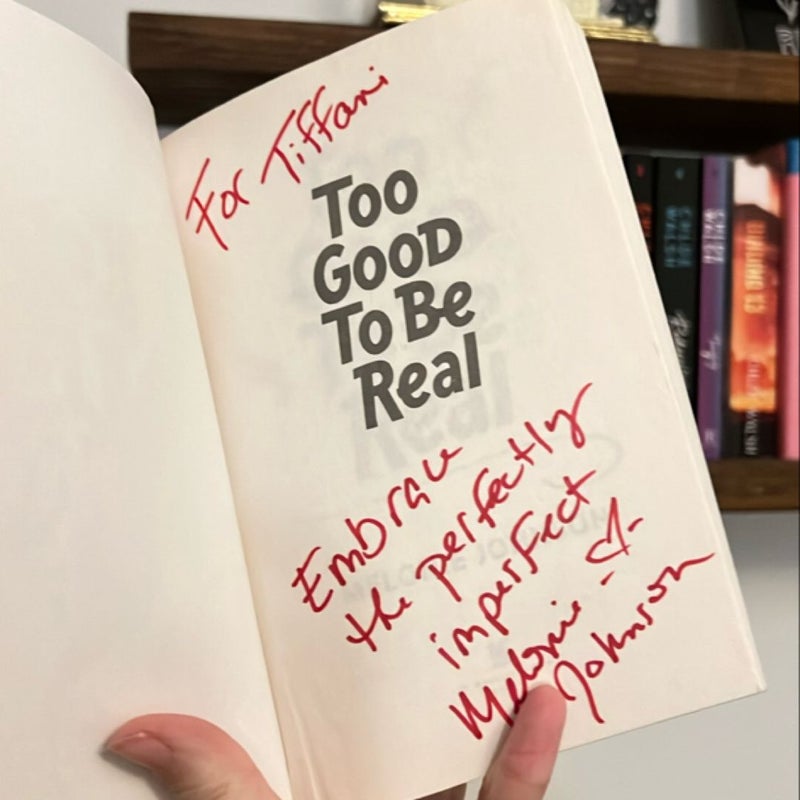 Too Good to Be Real + Too Wrong to Be Right Signed