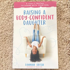 Raising a Body-Confident Daughter