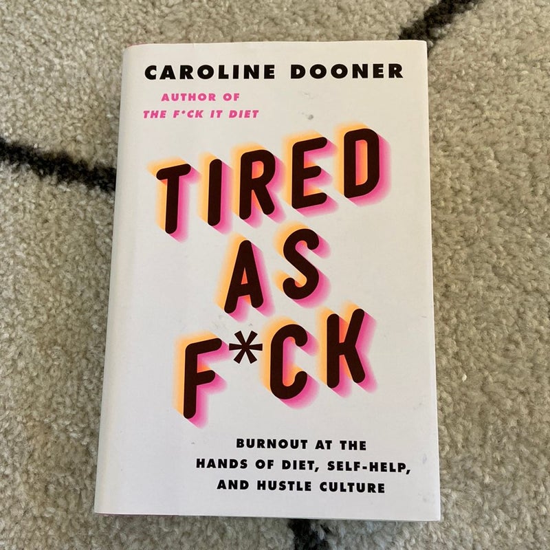 Tired As F*ck