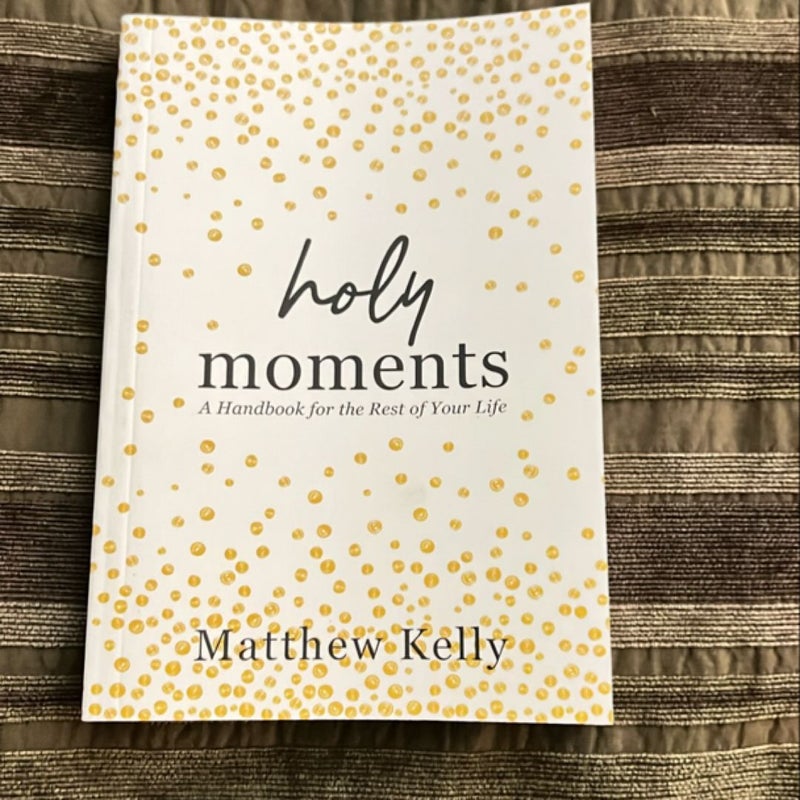 Holy Moments