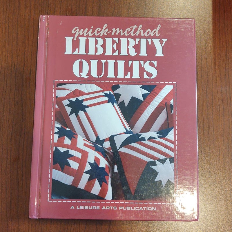 Quick-Method Liberty Quilts