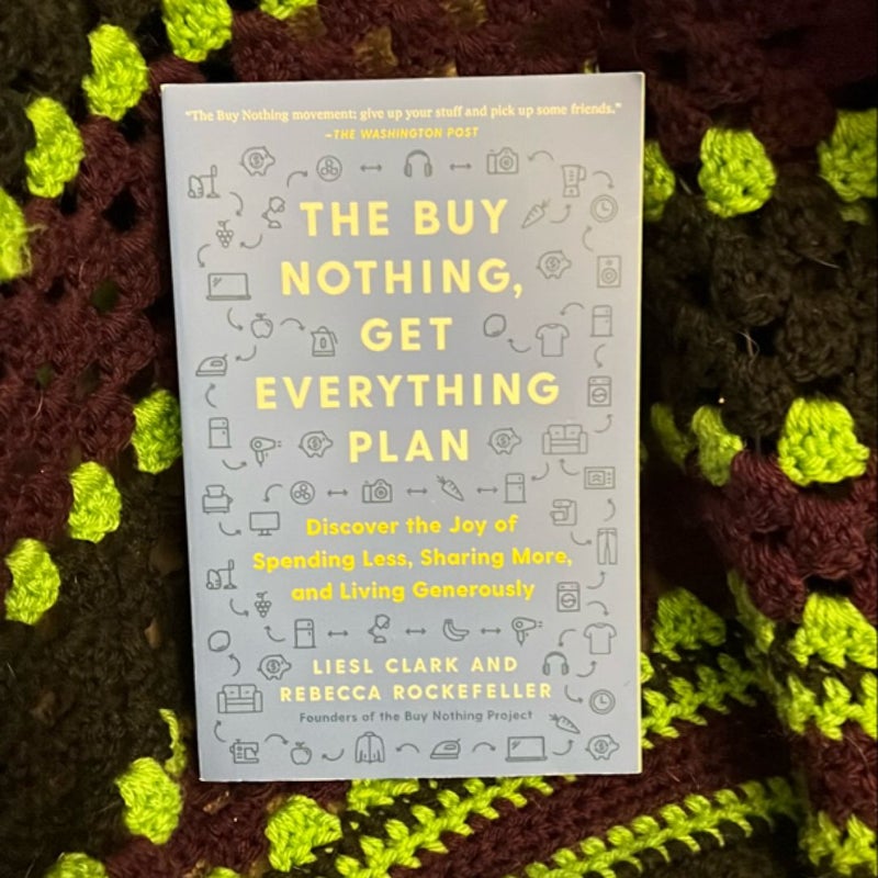 The Buy Nothing, Get Everything Plan