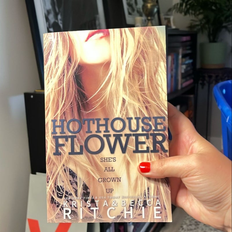 Hothouse Flower