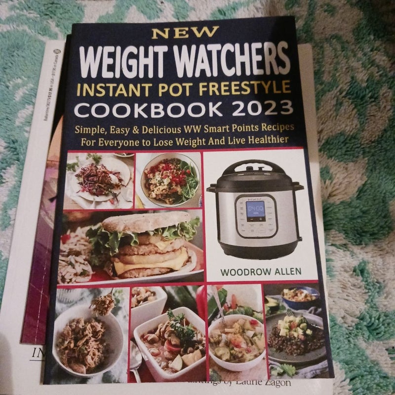 New Weight Watchers Instant Pot Freestyle Cookbook 2023