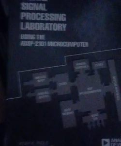 Digital Signal Processing Laboratory Using the ADSP-2101 Microcomputer