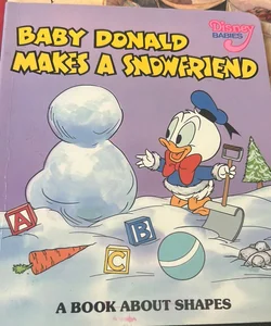 Disney Baies -Baby Donald Makes a Snowfriend