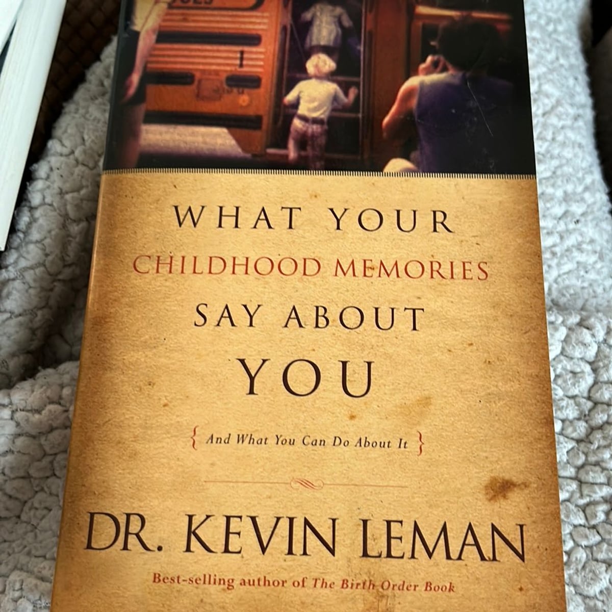 What Your Childhood Memories Say about You by Kevin Leman, Paperback ...