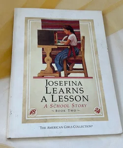 FIRST EDITION: Josefina Learns a Lesson; American Girls Collection