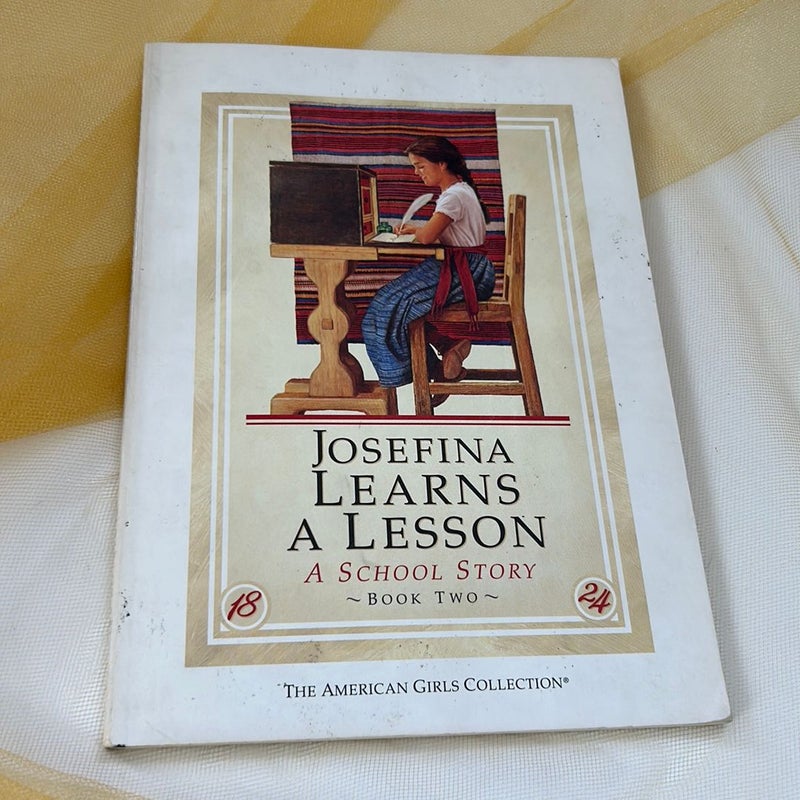FIRST EDITION: Josefina Learns a Lesson; American Girls Collection