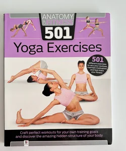 Anatomy of Fitness 501 Yoga Exercises