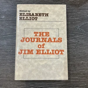 The Journals of Jim Elliot