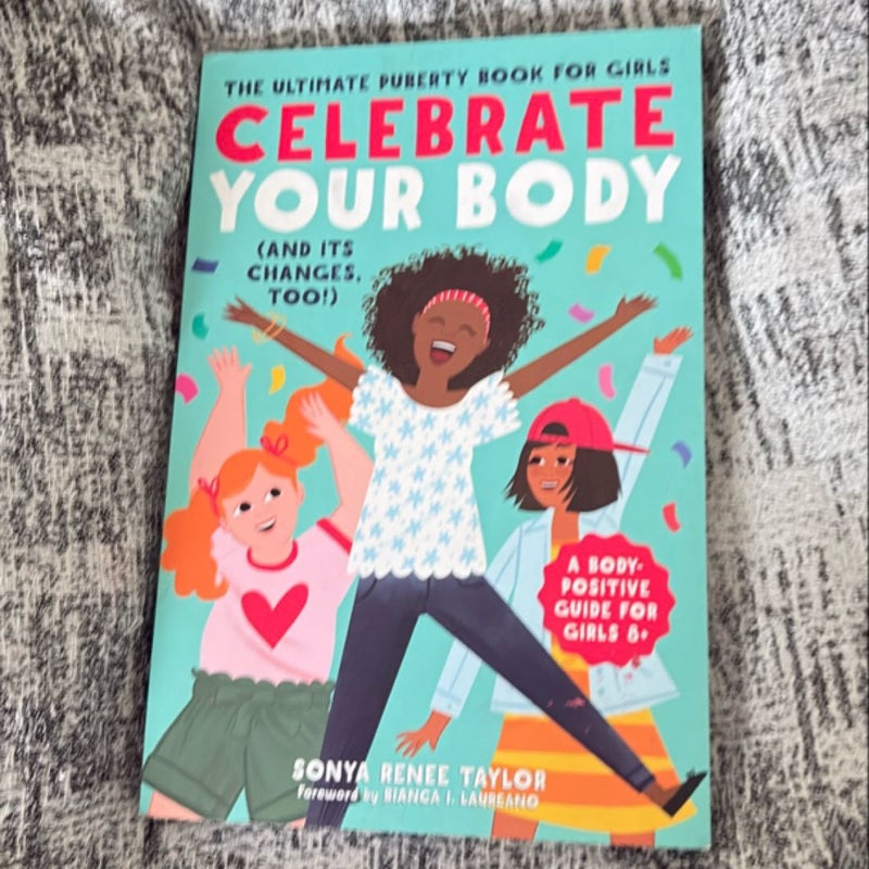 Celebrate Your Body (and Its Changes, Too!)