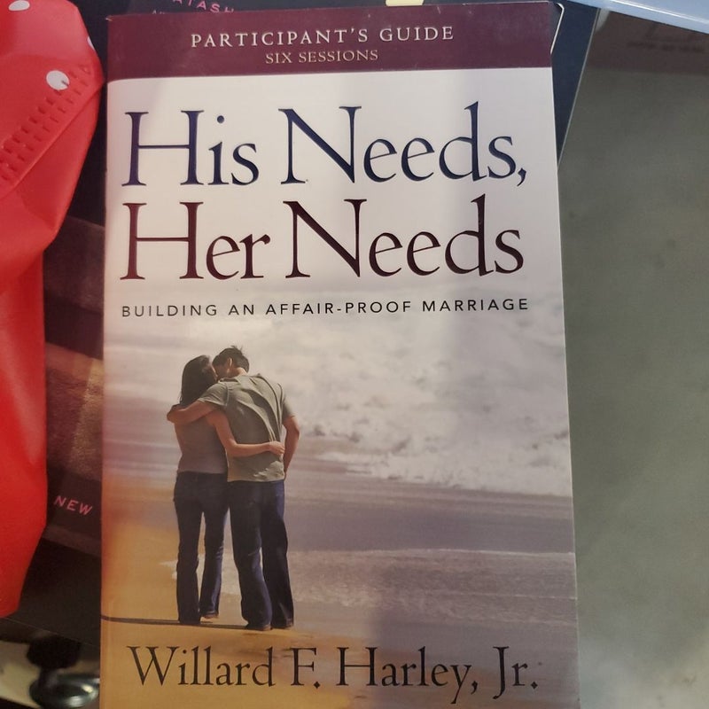 His Needs, Her Needs Participant's Guide