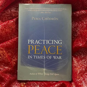 Practicing Peace in Times of War