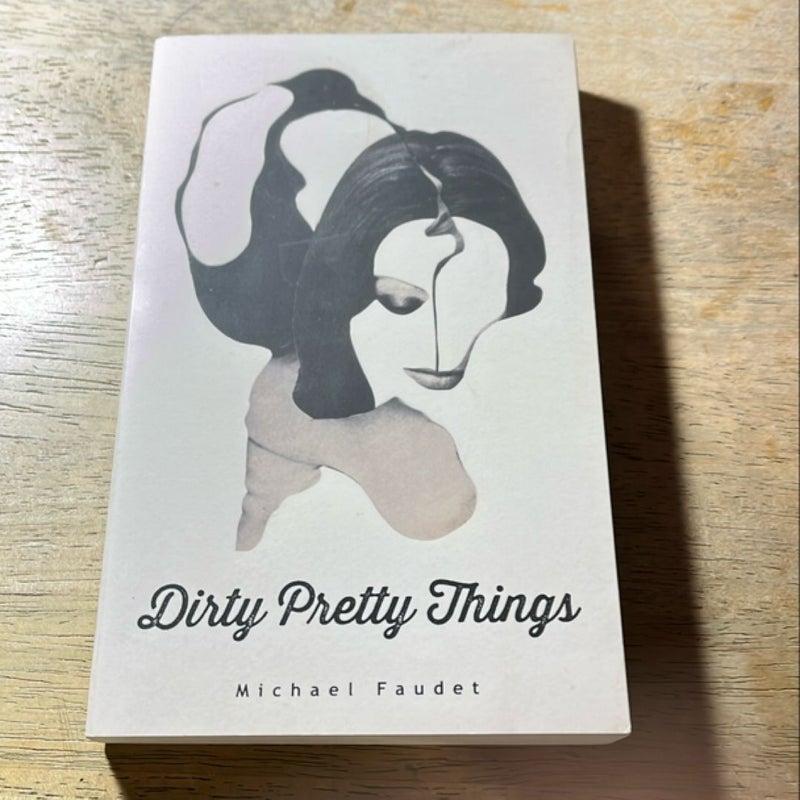 Dirty Pretty Things