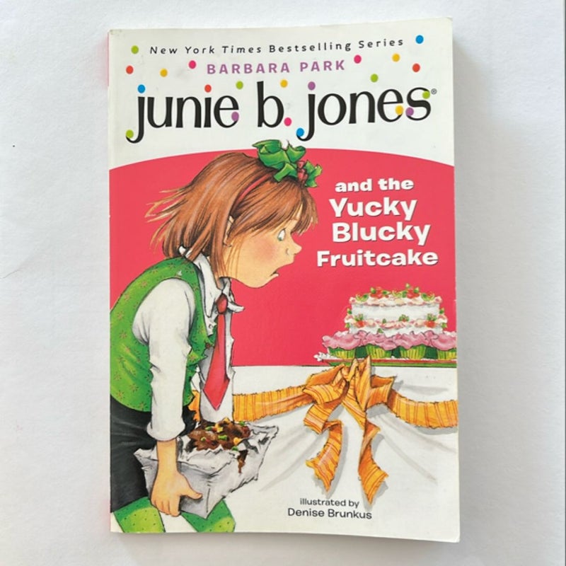 Junie B. Jones #5: Junie B. Jones and the Yucky Blucky Fruitcake