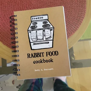 Rabbit Food Cookbook