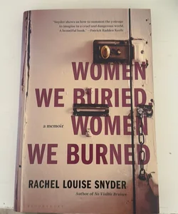 Women We Buried, Women We Burned
