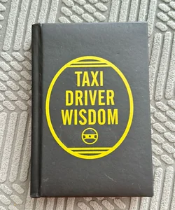 Taxi Driver Wisdom