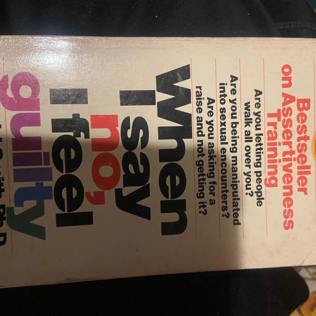 When I Say No, I Feel Guilty