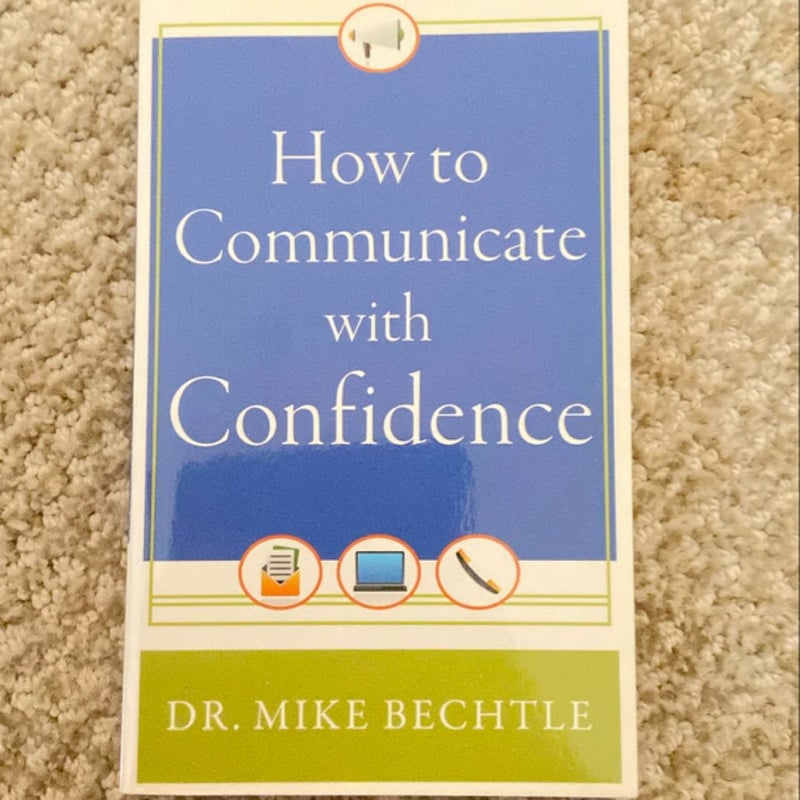 How to Communicate with Confidence