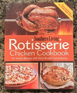 Southern Living Rotisserie Chicken Cookbook 