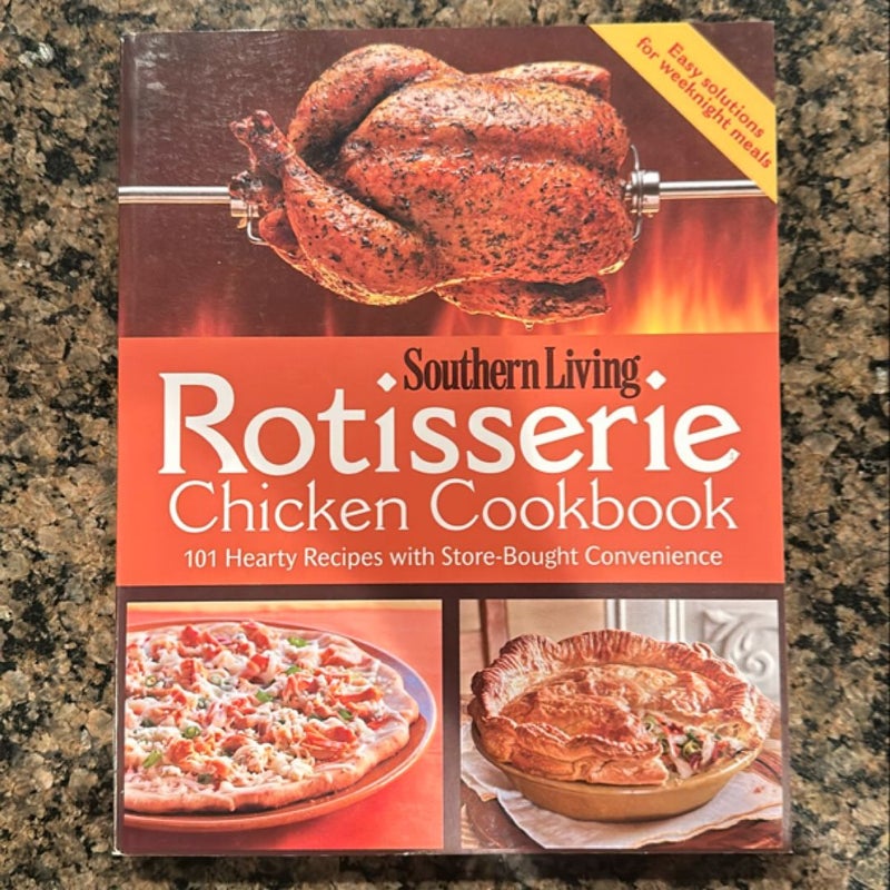 Southern Living Rotisserie Chicken Cookbook 