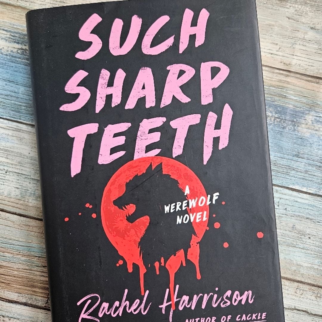 Such Sharp Teeth by Rachel Harrison, Hardcover | Pangobooks