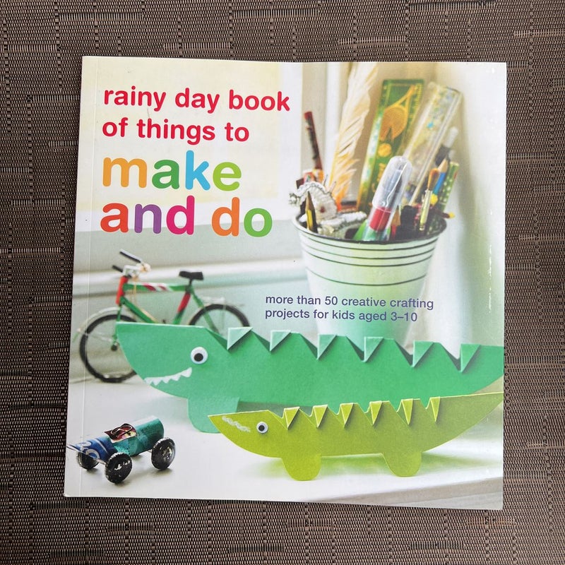 Rainy Day Book of Things to Make and Do